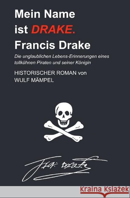 Mein Name ist Drake. Francis Drake Mämpel, Wulf 9783750284845 epubli - książka