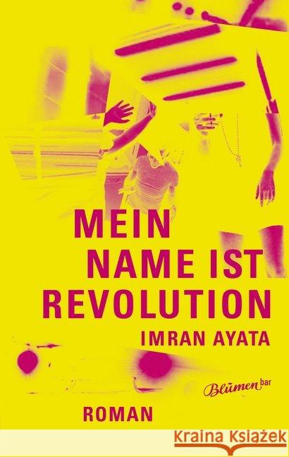 Mein Name ist Revolution : Roman Ayata, Imran 9783957321169 Verbrecher Verlag - książka