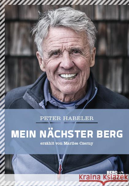 Mein nächster Berg Habeler, Peter 9783711200396 BERGWELTEN - książka