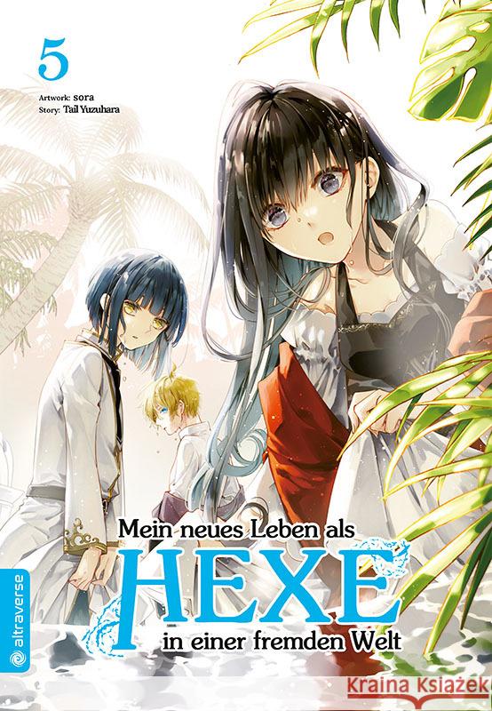 Mein neues Leben als Hexe in einer fremden Welt 05 sora, Yuzuhara, Tail 9783753912998 Altraverse - książka