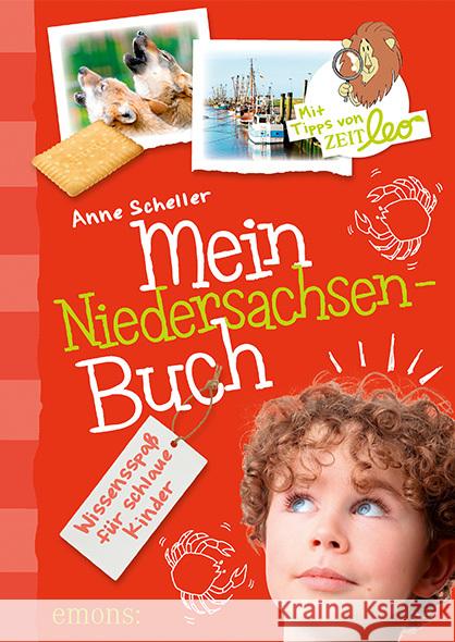 Mein Niedersachsen-Buch : Wissensspaß für schlaue Kinder. Mit Tipps von ZEITleo Scheller, Anne 9783740803247 Emons - książka