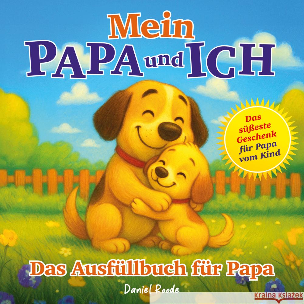 Mein Papa und ich - Das süßeste Geschenk für Papa vom Kind Roode, Daniel 9789403804859 Bookmundo - książka