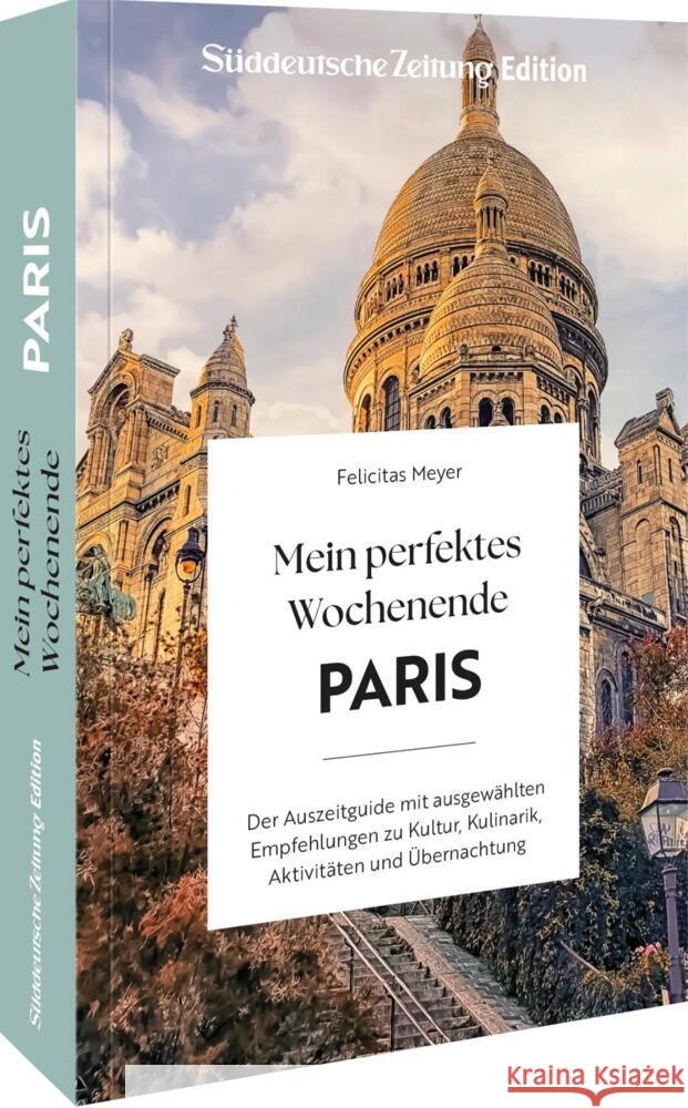 Mein perfektes Wochenende Paris Meyer, Felicitas 9783734330797 Sueddeutsche Zeitung Edition - książka