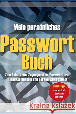 Mein persönliches Passwort-Buch: Zum Schutz von Zugangsdaten, Passwörtern, Lizenzschlüsseln und persönlichen Codes Lindo, Wilfred 9781082195013 Independently Published - książka