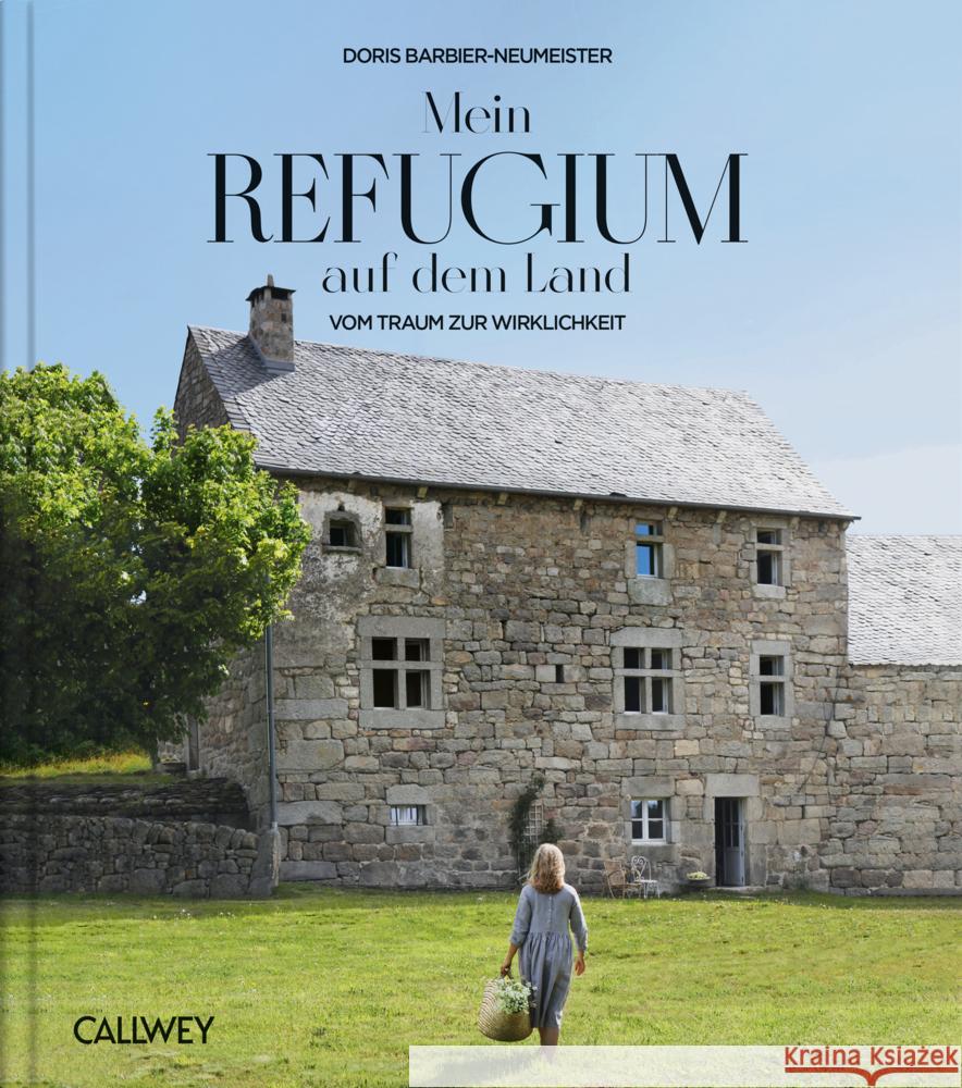 Mein Refugium auf dem Land Barbier-Neumeister, Doris 9783766725929 Callwey - książka