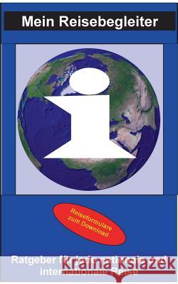 Mein Reisebegleiter: Ein Muss für jeden, der es liebt zu reisen Schock, Jörg 9783743134010 Books on Demand - książka