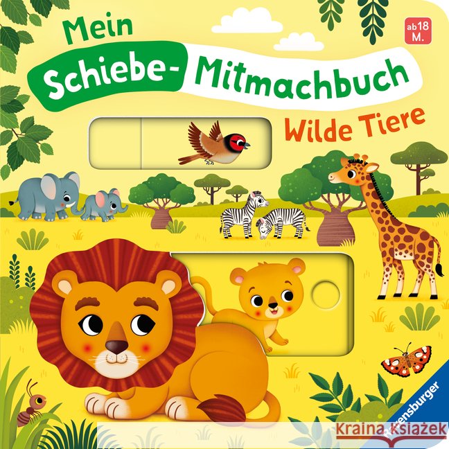 Mein Schiebe-Mitmachbuch: Wilde Tiere - Spielbuch mit spannenden Schiebe-Elementen zum Entdecken Penners, Bernd 9783473420254 Ravensburger Verlag - książka