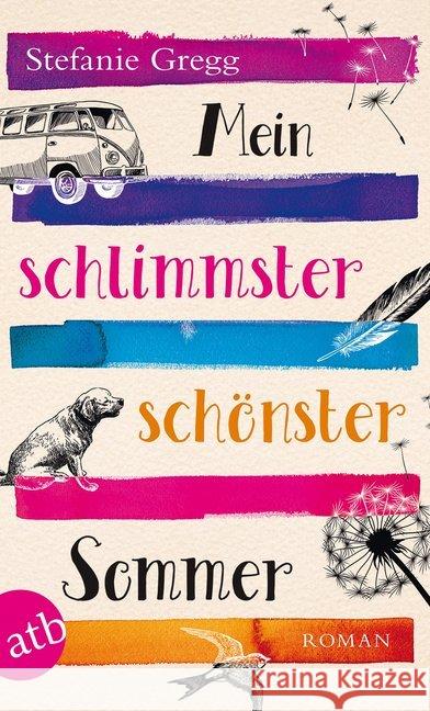 Mein schlimmster schönster Sommer : Roman Gregg, Stefanie 9783746633213 Aufbau TB - książka