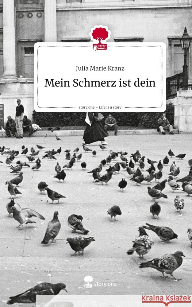Mein Schmerz ist dein. Life is a Story - story.one Kranz, Julia Marie 9783711593504 story.one publishing - książka