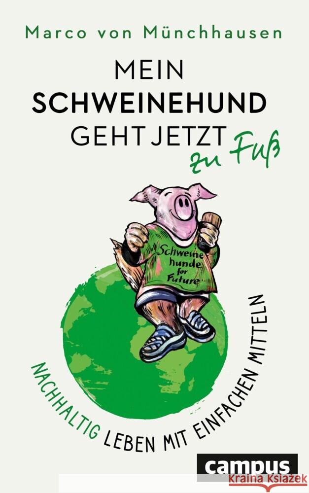 Mein Schweinehund geht jetzt zu Fuß Münchhausen, Marco von 9783593513829 Campus Verlag - książka