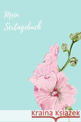 Mein Sextagebuch: Sextagebuchfür deine Erotischen Abenteuer Schilling, Susanne 9781658113090 Independently Published - książka