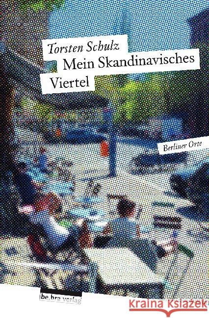 Mein Skandinavisches Viertel Schulz, Torsten 9783898091602 be.bra verlag - książka