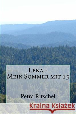 Mein Sommer mit 15 Ritschel, Petra 9781535508025 Createspace Independent Publishing Platform - książka