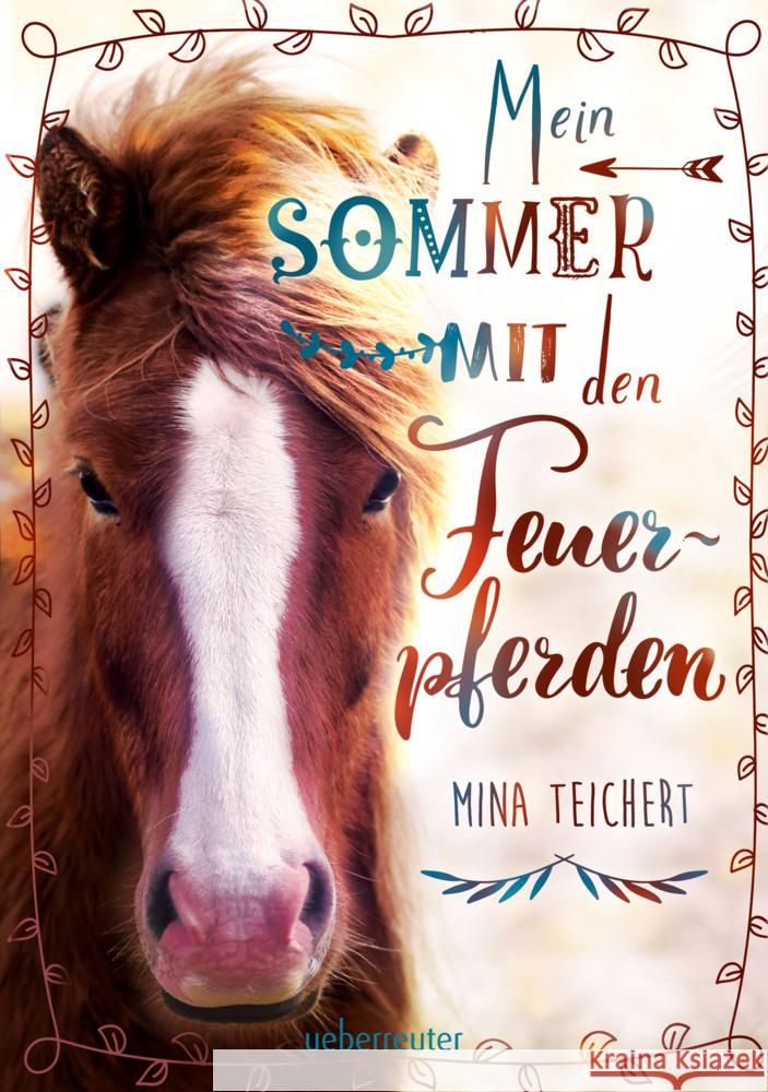 Mein Sommer mit den Feuerpferden Teichert, Mina 9783764151911 Ueberreuter - książka