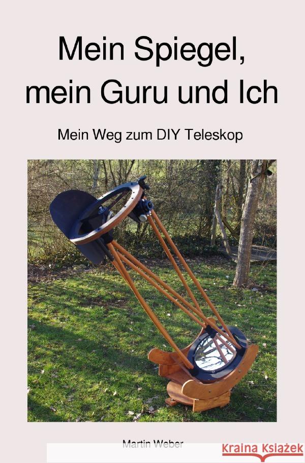 Mein Spiegel, mein Guru und Ich Weber, Martin 9783754100424 epubli - książka