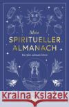 Mein spiritueller Almanach Hulin, Joey 9783962443276 Laurence King Verlag GmbH