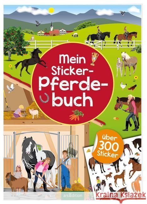 Mein Sticker-Pferdebuch : Über 300 Sticker  9783845813264 ars edition - książka