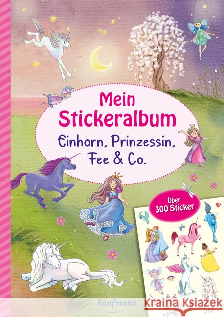 Mein Stickeralbum - Einhorn, Prinzessin, Fee & Co. Kamlah, Klara, Lückel, Kristin 9783780665522 Kaufmann - książka