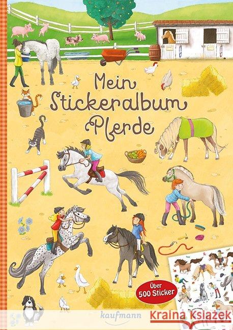 Mein Stickeralbum Pferde : Über 500 Sticker Lückel, Kristin 9783780662897 Kaufmann - książka