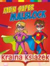 Mein Super-Malblock  9783849400064 Neuer Favorit Verlag