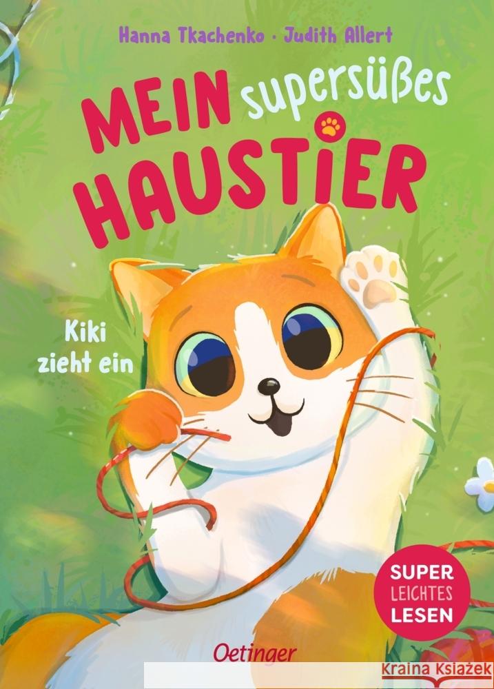 Mein supersüßes Haustier. Kiki zieht ein Allert, Judith 9783751207751 Oetinger - książka