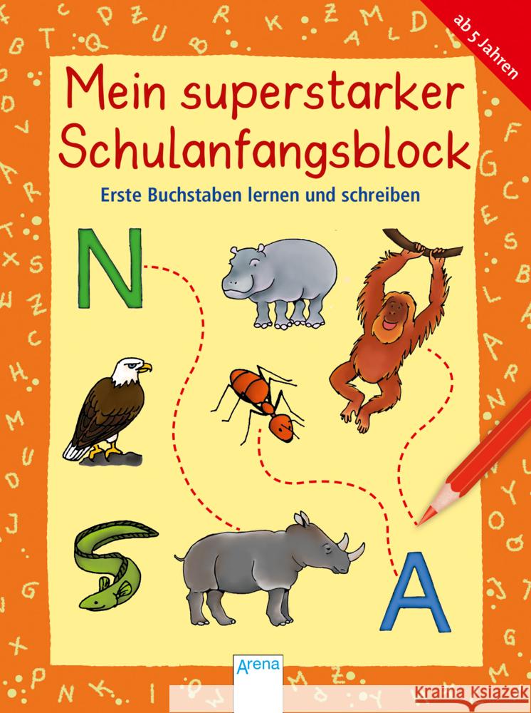 Mein superstarker Schulanfangsblock - Erste Buchstaben lernen und schreiben Krapp, Christiane, Hoffmann, Ina, Seeberg, Helen 9783401717104 Arena - książka