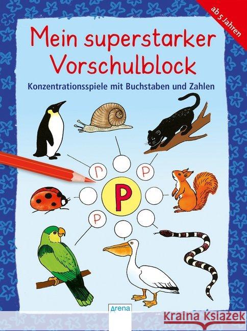 Mein superstarker Vorschulblock - Konzentrationsspiele mit Buchstaben und Zahlen Henze, Dagmar 9783401716350 Arena - książka