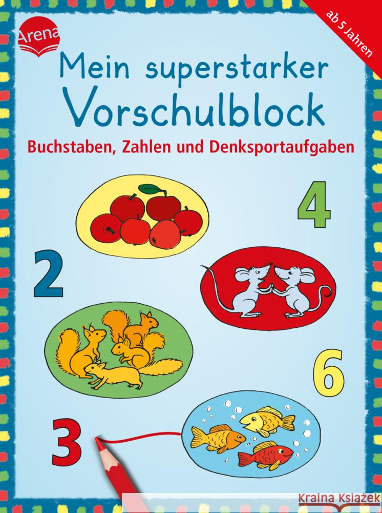 Mein superstarker Vorschulblock. Buchstaben, Zahlen und Denksportaufgaben Barnhusen, Friederike 9783401719498 Arena - książka