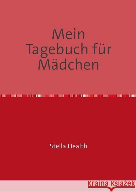 Mein Tagebuch : Notizbuch und Planer Health, Stella 9783750297838 epubli - książka