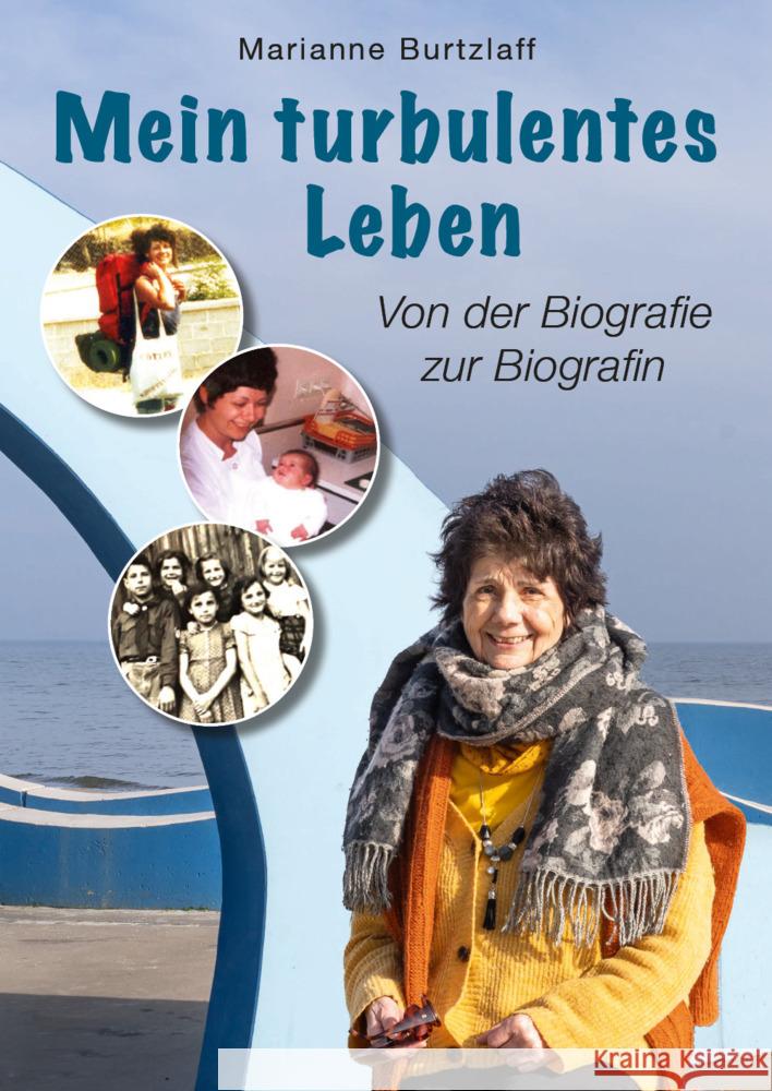 Mein turbulentes Leben - Von der Biografie zur Biografin Burtzlaff Marianne 9783989230781 Youcanprint - książka