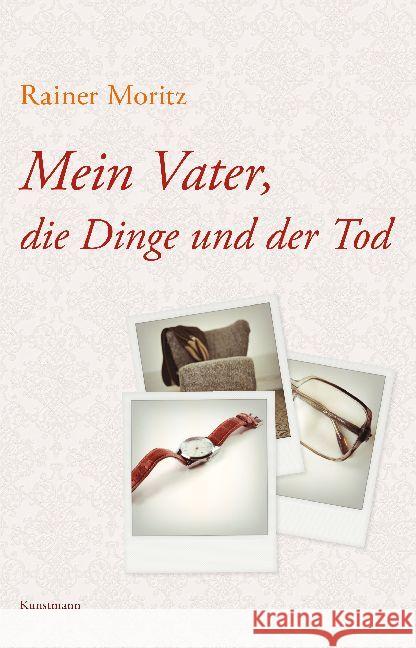 Mein Vater, die Dinge und der Tod Moritz, Rainer 9783956142574 Verlag Antje Kunstmann - książka