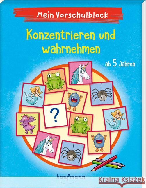 Mein Vorschulblock - Konzentrieren und wahrnehmen Kamlah, Klara, Lamping, Laura 9783780664648 Kaufmann - książka