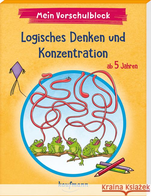 Mein Vorschulblock - Logisches Denken und Konzentration Lückel, Kristin 9783780664280 Kaufmann - książka