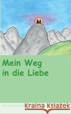 Mein Weg in die Liebe: von Bewusstseinscoach Sascha Herwig Sascha Herwig 9783769354133 Bod - Books on Demand - książka
