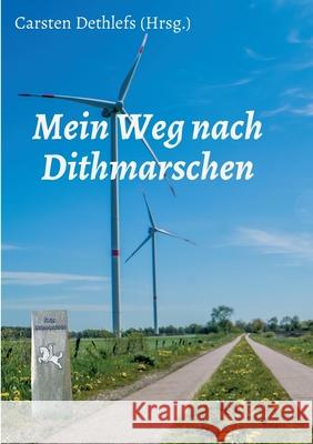 Mein Weg nach Dithmarschen Carsten Dethlefs 9783347054103 Tredition Gmbh - książka