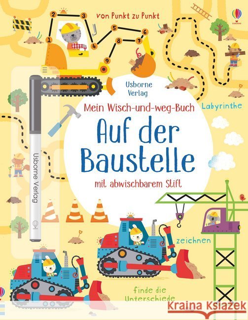 Mein Wisch-und-weg-Buch - Auf der Baustelle : Mit abwischbarem Stift Robson, Kirsteen 9781789411553 Usborne Verlag - książka