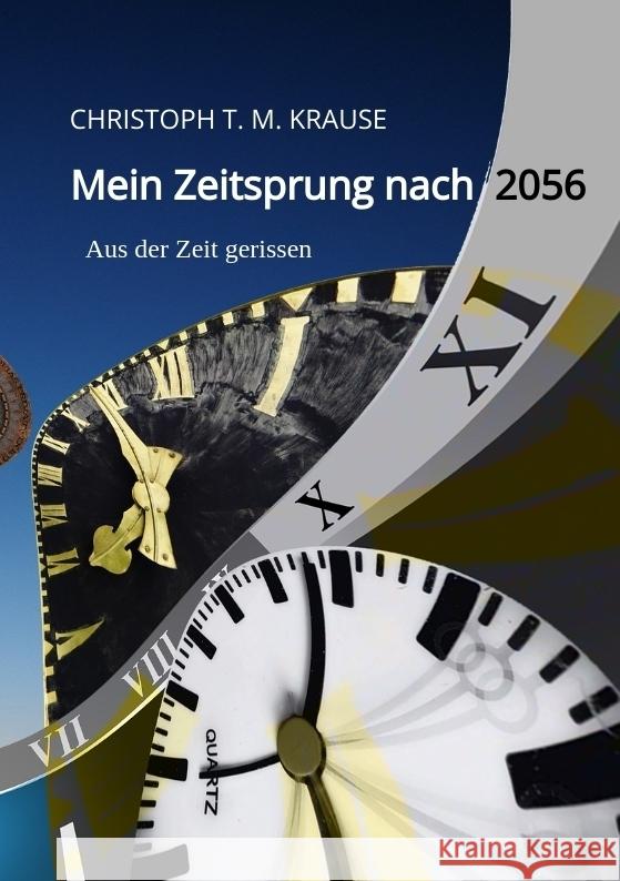 Mein Zeitsprung nach 2056 Krause, Christoph T. M. 9783347663077 tredition - książka