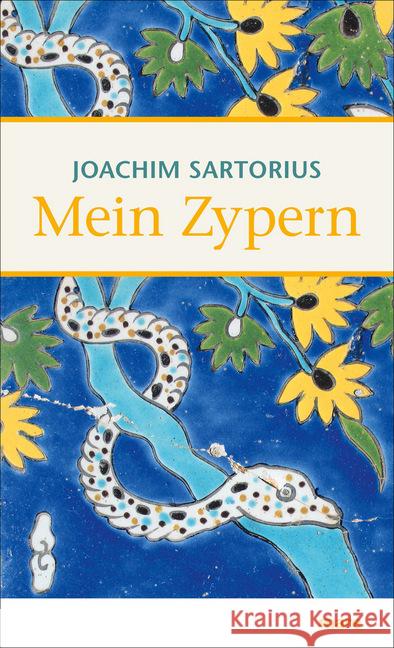 Mein Zypern : Oder Die Geckos von Bellapais Sartorius, Joachim 9783866481749 mareverlag - książka