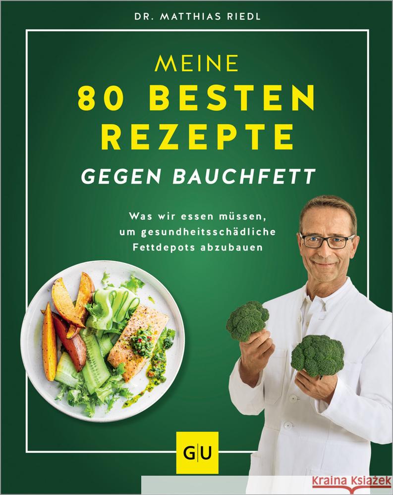 Meine 80 besten Rezepte gegen Bauchfett Riedl, Matthias 9783833892189 Gräfe & Unzer - książka