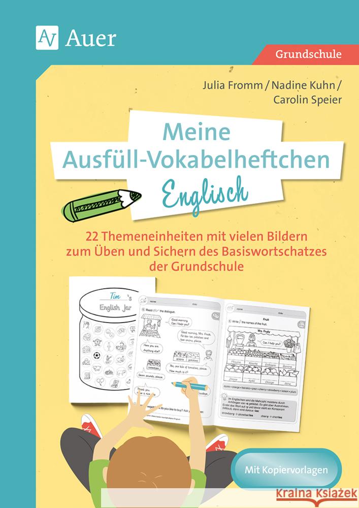 Meine Ausfüll-Vokabelheftchen Englisch Fromm, Julia, Kuhn, Nadine, Speier, Carolin 9783403085645 Auer Verlag in der AAP Lehrerwelt GmbH - książka