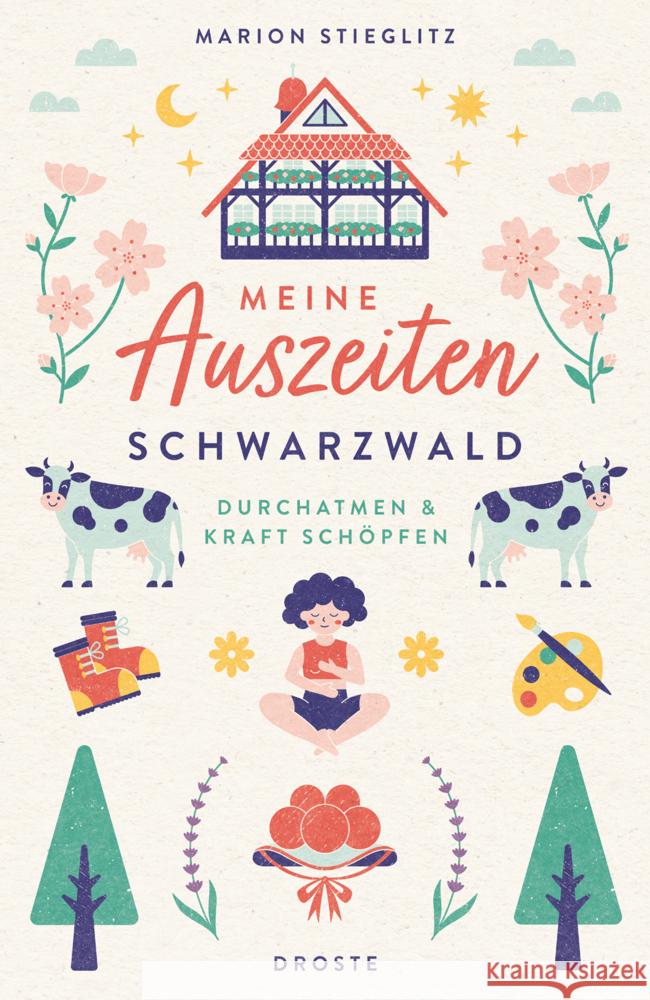 Meine Auszeiten - Schwarzwald Stieglitz, Marion 9783770025732 Droste - książka