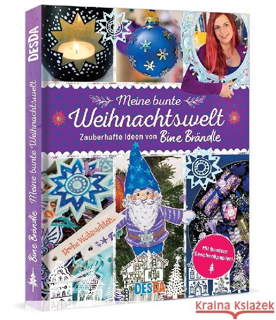 Meine bunte Weihnachtswelt : Zauberhafte Ideen von Bine Brändle Brändle, Bine 9783955352110 DESDA Kinderbuchverlag - książka