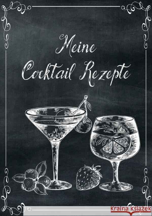 Meine Cocktail Rezepte: Rezeptbuch zum Selberschreiben - Cocktail Rezept Notizbuch - Rezeptbuch zum Selbst Schreiben Wolle, Z. 9783753138343 epubli - książka