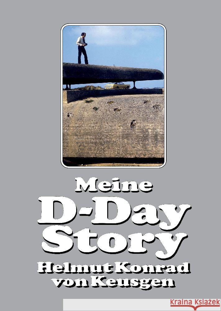 Meine D-Day Story Keusgen, Helmut Konrad von 9783347994157 EK-2 Publishing - książka