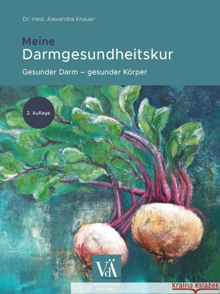 Meine Darmgesundheitskur Knauer, Alexandra 9783990523193 Verlagshaus der Ärzte - książka