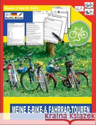 Meine E-Bike- & Fahrrad-Touren: Mit Pack- und Check-Listen, Tour- und Weg-Beschreibungen, usw. zum Selbstausfüllen Sültz, Uwe H. 9783751984829 Books on Demand - książka