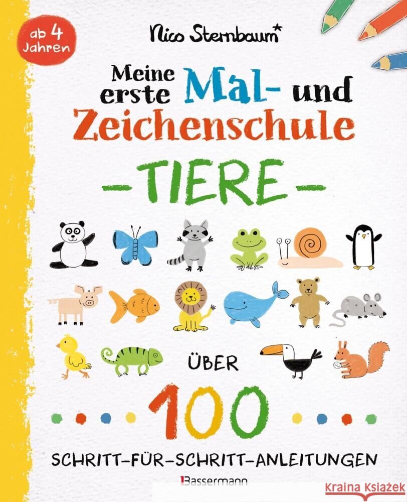 Meine erste Mal- und Zeichenschule - Tiere. Ab 4 Jahren Sternbaum, Nico 9783809449447 Bassermann - książka
