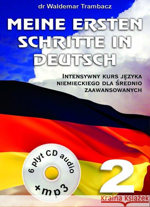 Meine Ersten Schritte in Deutsch 2 Intensywny kurs Trambacz Waldemar 9788389035608 Level Trading - książka