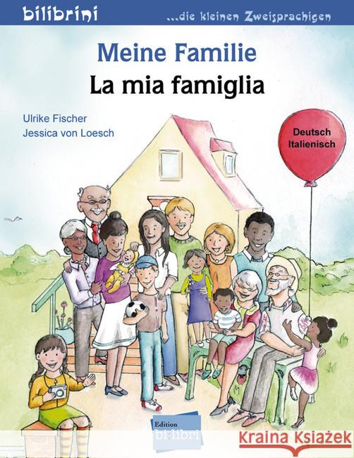 Meine Familie / La mia Famiglia : Deutsch / Italienisch Fischer, Ulrike; Loesch, Jessica von 9783199695981 Hueber - książka