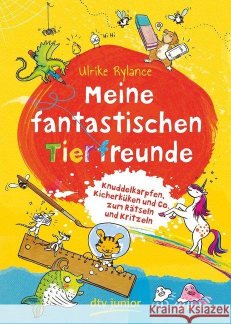 Meine fantastischen Tierfreunde : Knuddelkarpfen, Kicherküken und Co. zum Rätseln und Kritzeln Rylance, Ulrike 9783423718066 DTV - książka